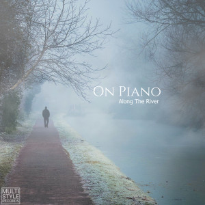 On Piano的專輯Along the River