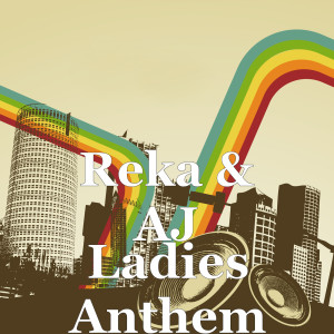 Ladies Anthem dari Reka