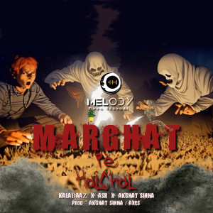 收听Akshat Sinha的Marghat Pe Halchal歌词歌曲
