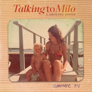 Caroline Jones的專輯Talking To Milo