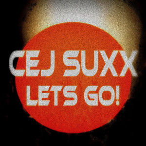 收聽CEJ Suxx的Lets Go! (Somni Remix)歌詞歌曲