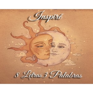 Listen to 8 Letras 3 palabras song with lyrics from INSPIRE