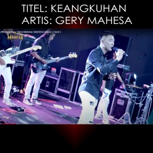 Listen to Keangkuhan song with lyrics from Gerry Mahesa
