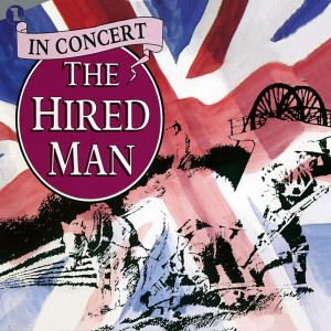 Howard Goodall的專輯The Hired Man (Original 1992 London Cast)