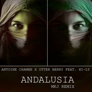 收聽Antoine Chambe的Andalusia (MKJ Remix)歌詞歌曲