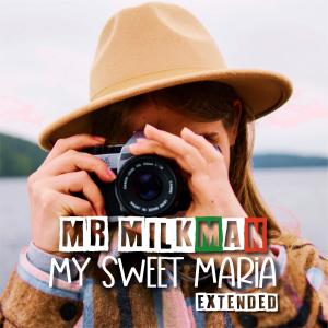 Album My Sweet Maria (extended) from MR MILKMAN
