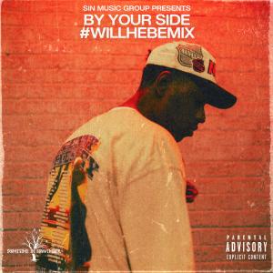 ดาวน์โหลดและฟังเพลง By Your Side WillhebeMix (Explicit) พร้อมเนื้อเพลงจาก Willhebe