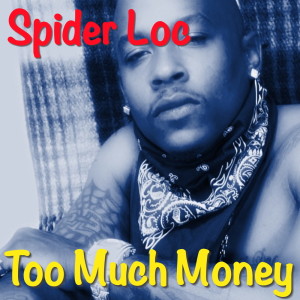 Album Too Much Money oleh Spider Loc