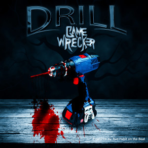 อัลบัม Drill (Explicit) ศิลปิน Gamewrecker