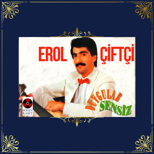 Album Duygular Sensiz oleh Erol Çiftçi