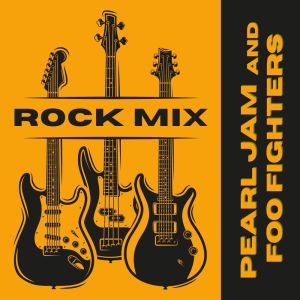 Rock Mix: Pearl Jam and Foo Fighters dari Pearl Jam