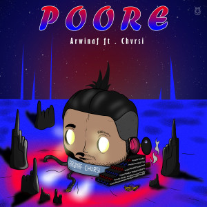 Listen to Poore (Explicit) song with lyrics from ArwinAf