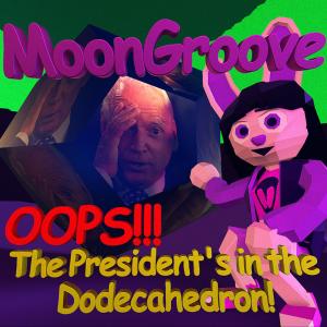 Moon Groove的專輯Oops!!! The President's in the Dodecahedron