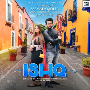 Listen to Ishq song with lyrics from Sarmad Qadeer