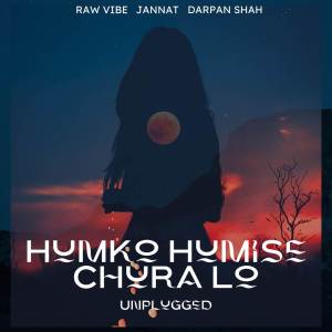 Listen to Humko Humise Chura Lo - Unplugged song with lyrics from RAW VIBE