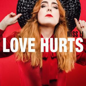 ดาวน์โหลดและฟังเพลง Love Hurts พร้อมเนื้อเพลงจาก Miss Li