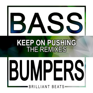 Keep On Pushing (The Remixes) dari Bass Bumpers
