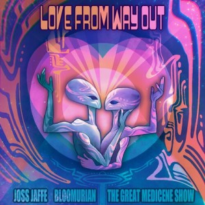 Joss Jaffe的專輯Love From Way Out