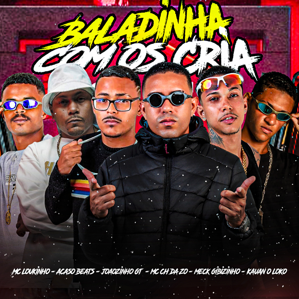 Baladinha Com os Cria (feat. Meck Gibizinho, Kawan o Loko & Acaso Beats) (Explicit)