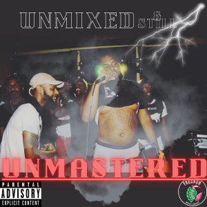 Album Unmixed and Still Unmastered (Explicit) from 700quelz