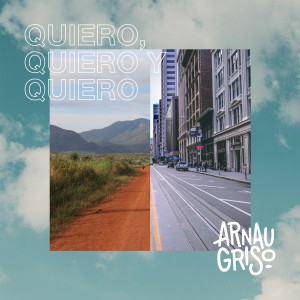 Arnau Griso的專輯Quiero, Quiero y Quiero