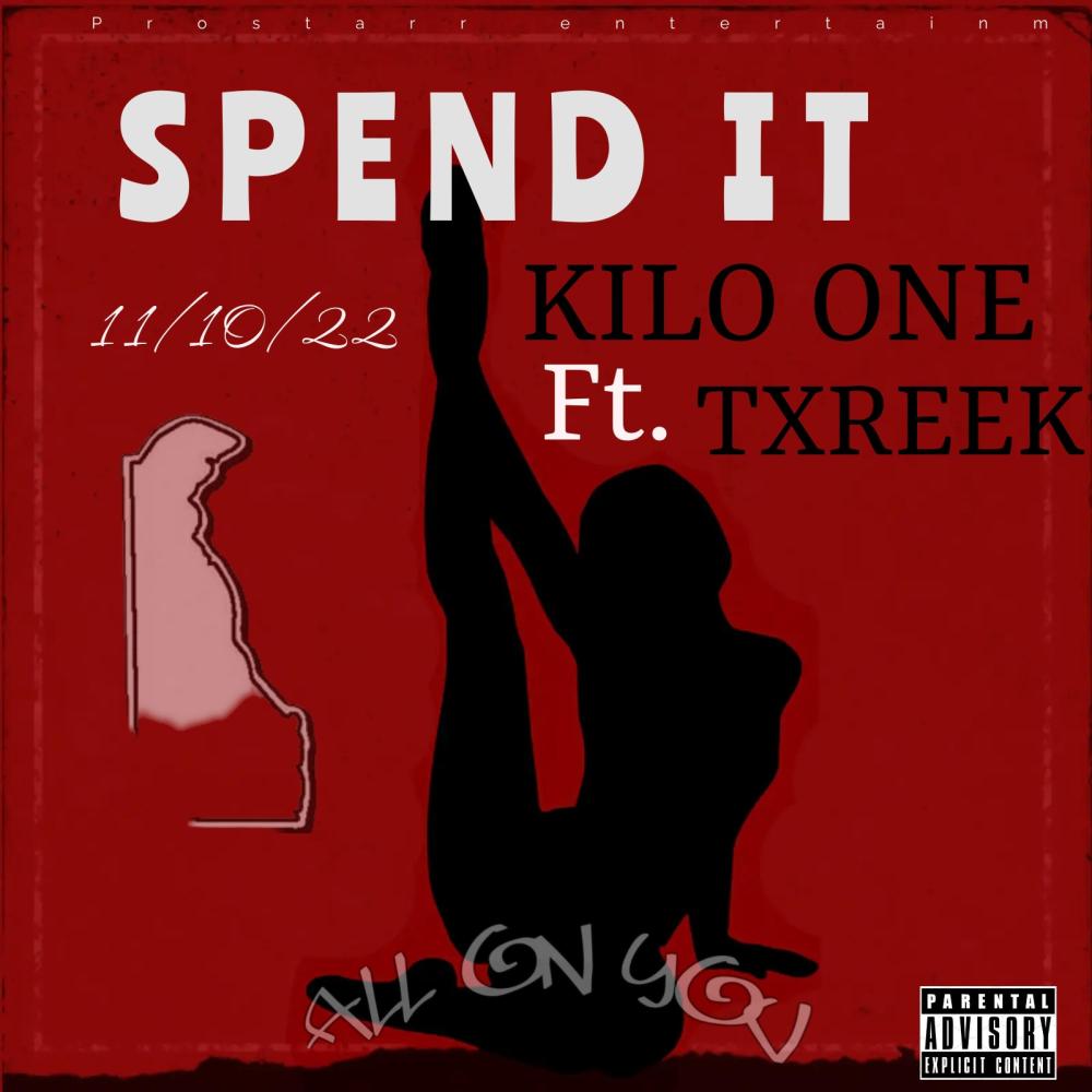 SPEND IT (feat. Txreek & KILO ONE) (Explicit)