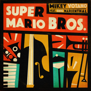 อัลบัม Super Mario Bros. (Cover) ศิลปิน Eric Marienthal