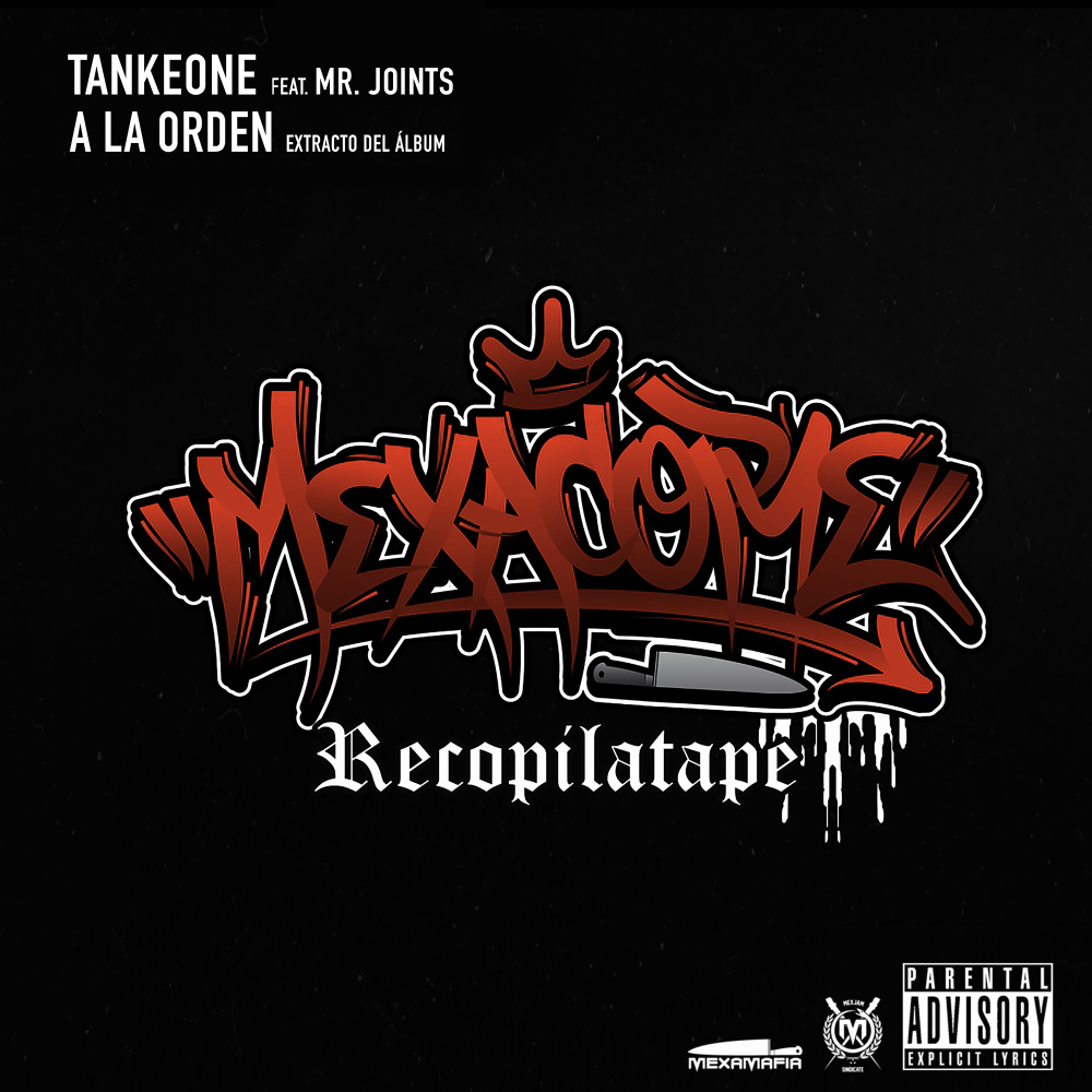 A La Orden, Extracto del album: Mexacore Recopilatape