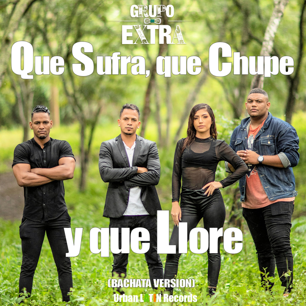 Que Sufra, Que Chupe y Que Llore (Bachata Version)