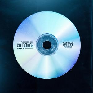 收听Alan Walker的Better Off (Alone, Pt. III)歌词歌曲