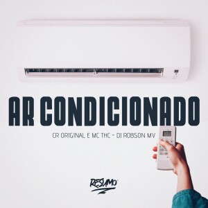 Listen to Ar Condicionado song with lyrics from DJ Robson MV