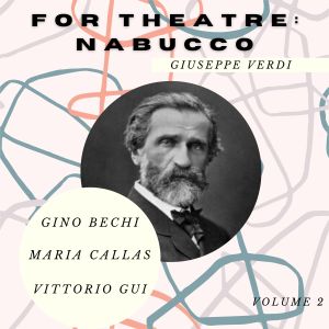 อัลบัม For Theatre: Nabucco (Volume 2) ศิลปิน Vittorio Gui
