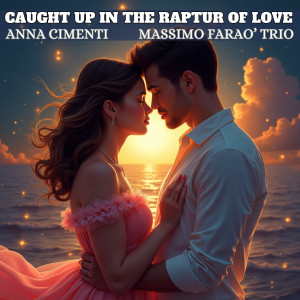 ANNA CIMENTI的專輯Caught Up in the Rapture of Love