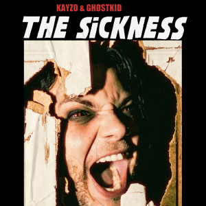 Album The Sickness from Kayzo