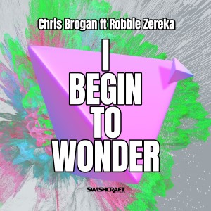 Chris Brogan的專輯I Begin to Wonder