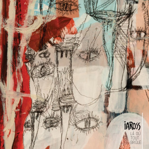 Album Là où tout brûle from Iaross
