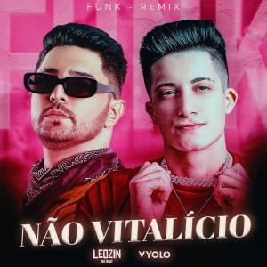 收聽Vyolo的Não Vitalício - Funk (Explicit)歌詞歌曲
