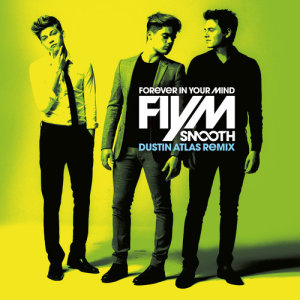 ดาวน์โหลดและฟังเพลง Smooth (Dustin Atlas Remix) พร้อมเนื้อเพลงจาก Forever in Your Mind