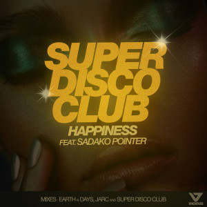 收聽Super Disco Club的Happiness (ft. Sadako Pointer) (Earth n Days Remix)歌詞歌曲