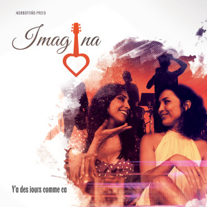 Listen to Y'a des jours comme ça song with lyrics from Imagina