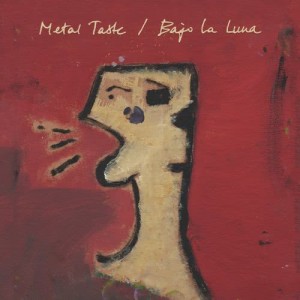 Album Metal Taste / Bajo La Luna from Justin Robertson's Deadstock 33s
