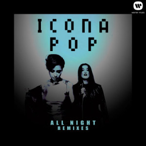ดาวน์โหลดและฟังเพลง All Night (Cash Cash Radio Edit) พร้อมเนื้อเพลงจาก Icona Pop