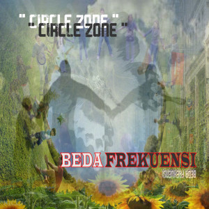 收听Beda Frekuensi的Circle Zone歌词歌曲