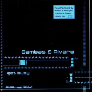 ดาวน์โหลดและฟังเพลง Get Busy (Jordan & Baker Mix) พร้อมเนื้อเพลงจาก Gambas & Alvaro