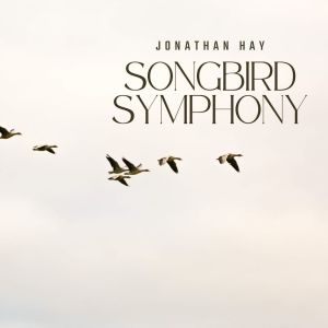Jonathan Hay的專輯Songbird Symphony