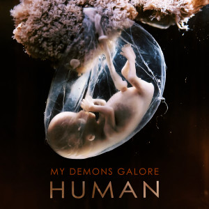 收聽My Demons Galore的Human (Explicit)歌詞歌曲