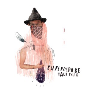 Superimpose的專輯Talk Talk