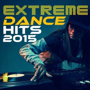 Extreme Dance Hits 2015