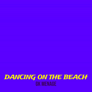 Album Dancing on the Beach from GK Menage