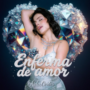 Listen to Enferma De Amor song with lyrics from Aida Cortes